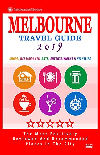 Stock image for Melbourne Travel Guide 2019: Shops, Restaurants, Arts, Entertainment and Nightlife in Melbourne, Australia (City Travel Guide 2019) for sale by THE SAINT BOOKSTORE