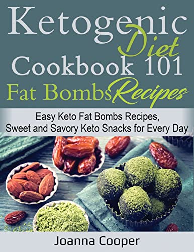 Stock image for Ketogenic Diet Cookbook 101 Fat Bombs Recipes: Easy Keto Fat Bombs Recipes, Sweet and Savory Keto Snacks for Every Day for sale by THE SAINT BOOKSTORE