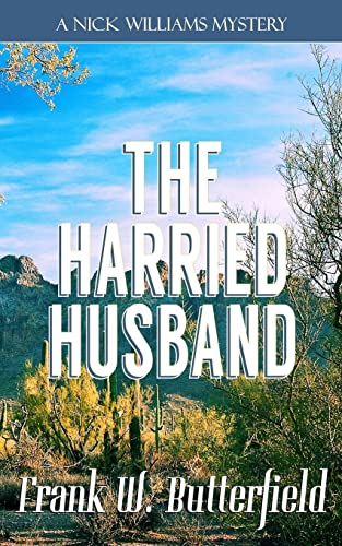 9781720561804: The Harried Husband: Volume 22 (A Nick Williams Mystery)