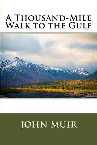 Stock image for A Thousand-Mile Walk to the Gulf for sale by Wonder Book