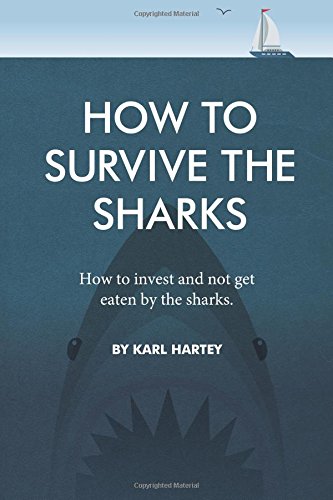 Beispielbild fr How To Survive The Sharks: A short, fresh-thinking book aiming to provide some insider knowledge on the Financial Services zum Verkauf von AwesomeBooks
