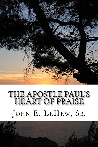 Beispielbild fr The Apostle Paul's Heart of Praise: 139 Meditations in Ephesians zum Verkauf von Lucky's Textbooks