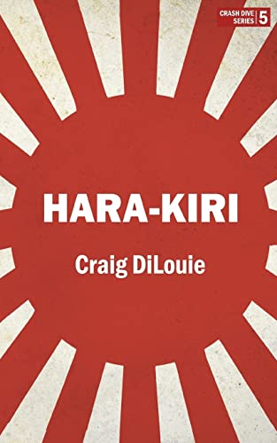 Beispielbild fr Hara-Kiri: a novel of the Pacific War: Volume 5 (Crash Dive) zum Verkauf von WorldofBooks