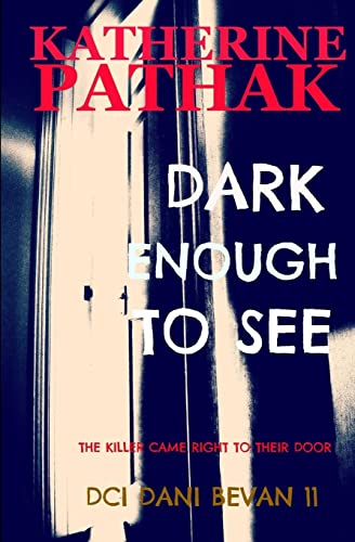9781720648642: Dark Enough to See (The DCI Dani Bevan Detective Novels)