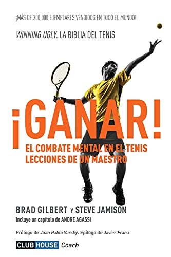 Stock image for Ganar!: El combate mental en el tenis. Lecciones de un maestro (Spanish Edition) for sale by Austin Goodwill 1101