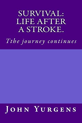 Stock image for Survival: life after a stroke.: Tthe journey continues for sale by ALLBOOKS1