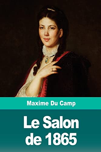 9781720692973: Le Salon de 1865