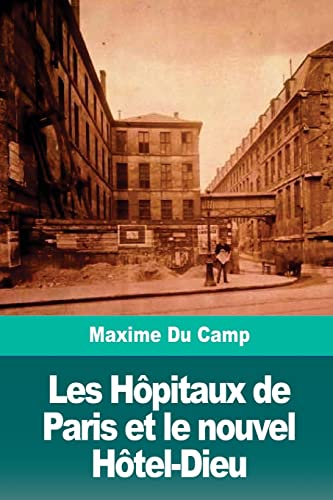 9781720701248: Les Hpitaux de Paris et le nouvel Htel-Dieu (French Edition)