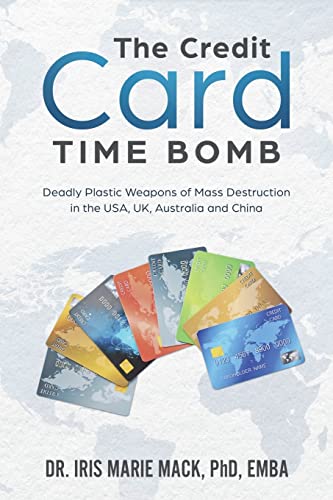 Imagen de archivo de The Credit Card Time Bomb: Deadly Plastic Weapons of Mass Destruction in the USA, UK, Australia and China a la venta por Lucky's Textbooks