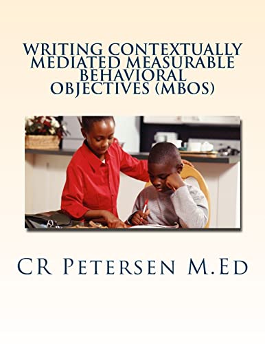 Imagen de archivo de Writing Contextually Mediated Measurable Behavioral Objectives (MBOs) a la venta por Lucky's Textbooks