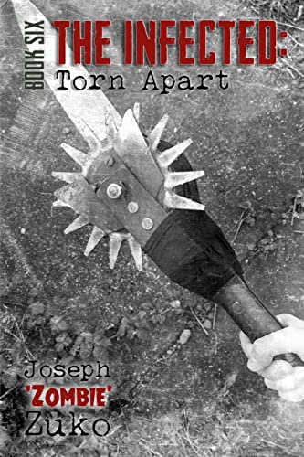 Beispielbild fr The Infected: Torn Apart (Book Six) zum Verkauf von THE SAINT BOOKSTORE