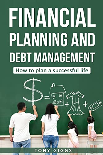 Stock image for Financial Planning and Debt Management: How to Plan a Successful Life for sale by Lucky's Textbooks