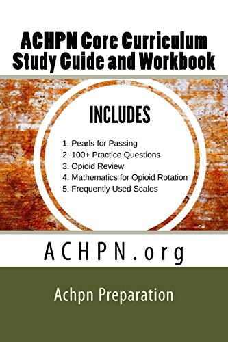 9781720738947: ACHPN Core Curriculum Study Guide and Work Book: Hospice & Palliative Care Certification