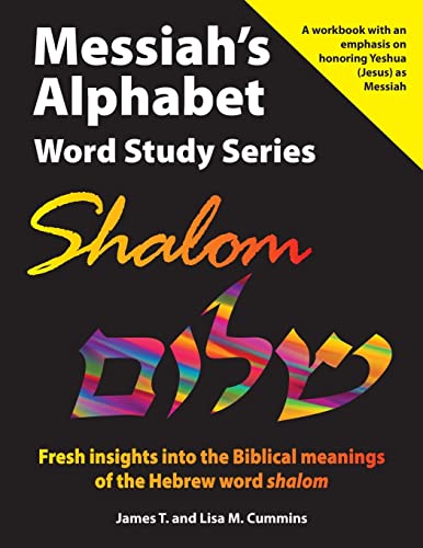 Imagen de archivo de Messiah's Alphabet Word Study Series: Shalom: Fresh insights into the Biblical meanings of the Hebrew word shalom a la venta por ThriftBooks-Atlanta