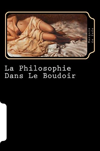 Stock image for La Philosophie Dans Le Boudoir (French Edition) for sale by Best and Fastest Books