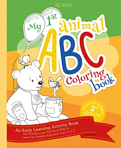 My First Animal ABC Coloring Book An Activity Book for Toddlers and Preschool Kids to Learn the English Alphabet Letters from A to Z