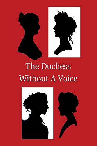 Beispielbild fr The Duchess Without A Voice zum Verkauf von Lucky's Textbooks