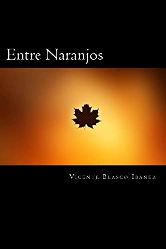 Imagen de archivo de Entre Naranjos (Spanish Edition) a la venta por Lucky's Textbooks