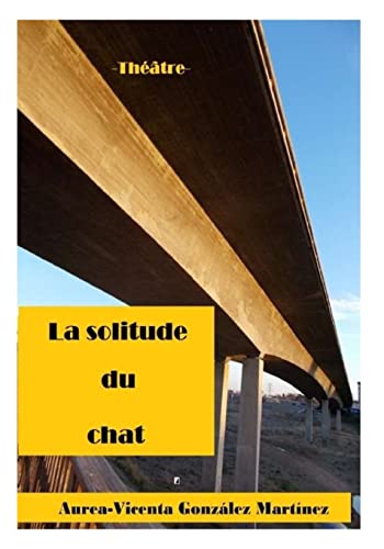 Imagen de archivo de La solitude du chat (French Edition) a la venta por Lucky's Textbooks