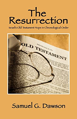 Stock image for The Resurrection: Israel's Old Testament Hope in Chronological Order for sale by WorldofBooks