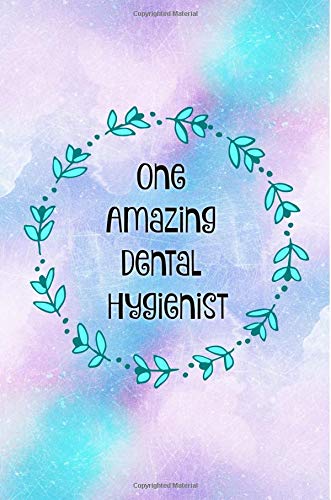 Stock image for Notebook- One Amazing Dental Hygienist: Graduation Gifts for dental hygienists, Journal, 150 Pages, Lined for sale by Revaluation Books