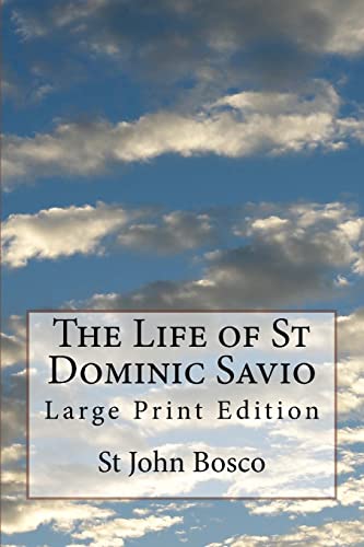 9781720816706: The Life of St Dominic Savio: Large Print Edition