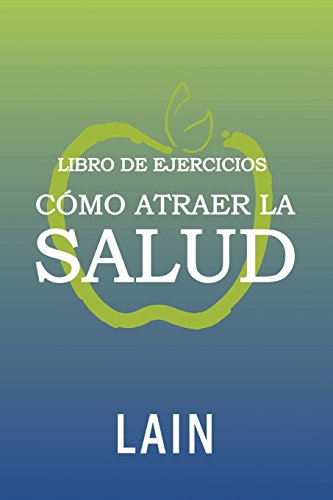 Imagen de archivo de Como atraer la salud: libros de ejercicios a la venta por OM Books