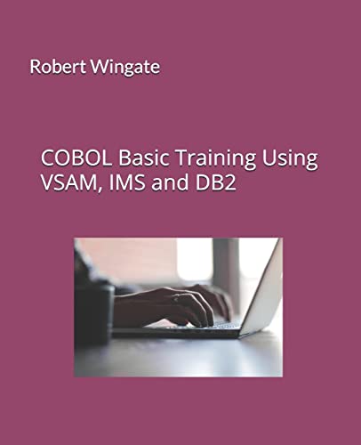 Stock image for COBOL Basic Training Using VSAM, IMS and DB2 for sale by ThriftBooks-Dallas