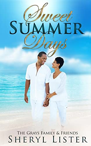 9781720823346: Sweet Summer Days: Volume 1 (The Grays Family & Friends)