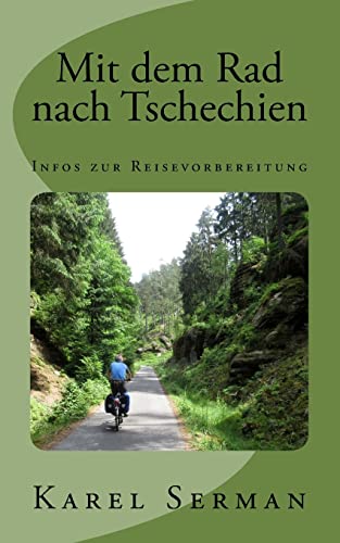 Stock image for Mit dem Rad nach Tschechien: Infos zur Reisevorbereitung (German Edition) for sale by Lucky's Textbooks
