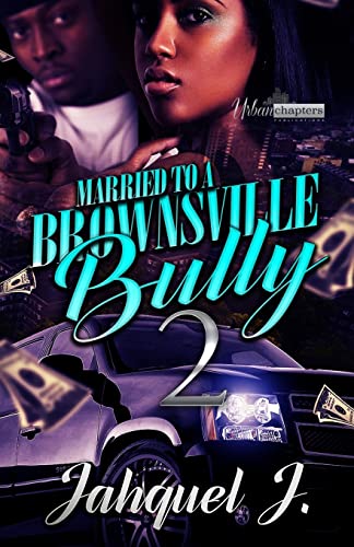 Stock image for Married to a Brownsville Bully 2 for sale by ThriftBooks-Dallas