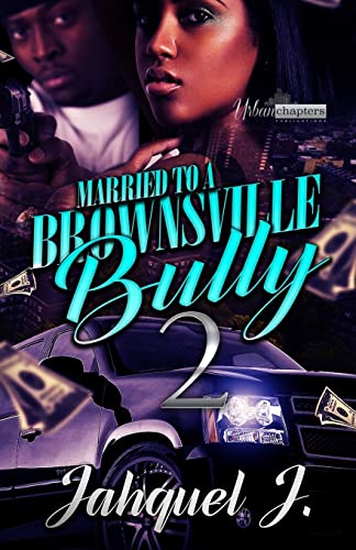 9781720851820: Married To A Brownsville Bully 2