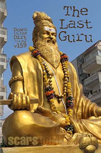 Beispielbild fr The Last Guru: "Down in the Dirt" magazine v159 (July-August 2018) zum Verkauf von Revaluation Books