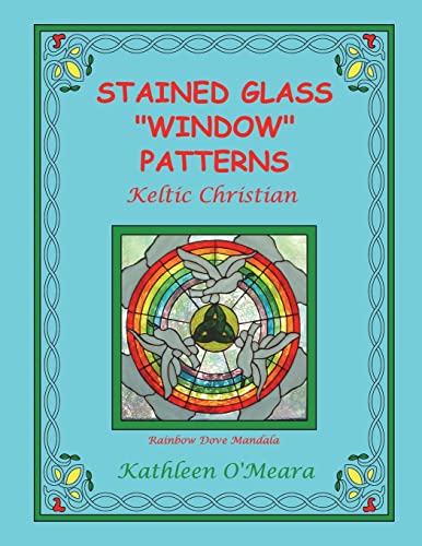 Imagen de archivo de Stained Glass "Window" Patterns: Keltic Christian a la venta por THE SAINT BOOKSTORE