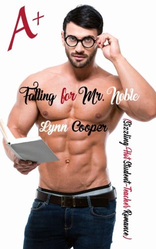 Beispielbild fr Falling for Mr. Noble: (Sizzling-Hot Student-Teacher Romance) zum Verkauf von Revaluation Books