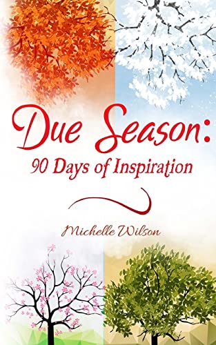 9781720862680: Due Season: 90 Days of Inspiration