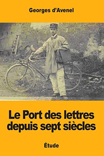 Beispielbild fr Le Port des lettres depuis sept sicles (French Edition) zum Verkauf von Lucky's Textbooks