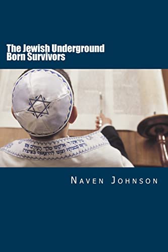 Imagen de archivo de The Jewish Underground Born Survivors: Finding a Hiding Place for the Holocaust Survivors a la venta por Lucky's Textbooks