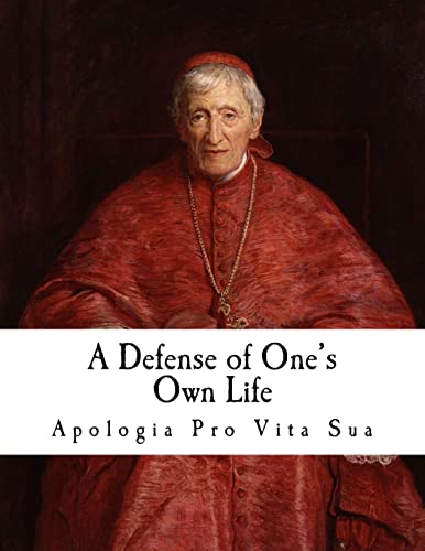 Beispielbild fr A Defense of Ones Own Life: Apologia pro Vita Sua (Cardinal Newman) zum Verkauf von Shakespeare Book House