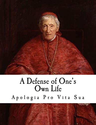 9781720878476: A Defense of One's Own Life: Apologia pro Vita Sua (Cardinal Newman)