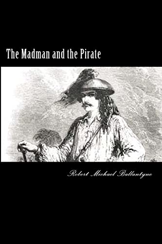 Stock image for The Madman and the Pirate for sale by THE SAINT BOOKSTORE