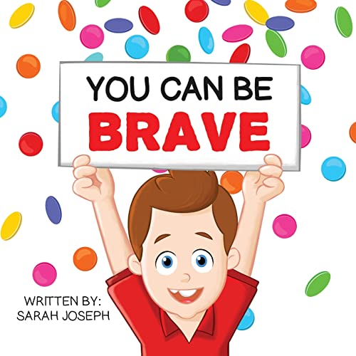 Stock image for You Can Be Brave: Book 1 in the You Can Be Books Series for sale by Save With Sam