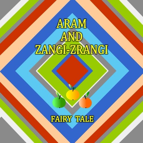 Beispielbild fr Aram and Zangi-Zrangi, Fairy Tale: Armenian Fairy Tale zum Verkauf von Revaluation Books