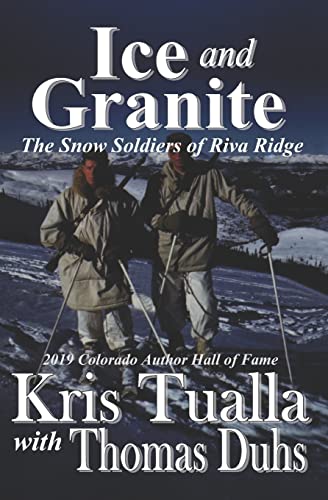 Stock image for Ice and Granite: The Snow Soldiers of Riva Ridge (The Camp Hale Series) for sale by SecondSale