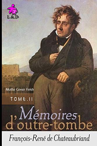 Beispielbild fr Mmoires d'Outre-tombe (TOME II) (Matte Cover Finish) zum Verkauf von Revaluation Books