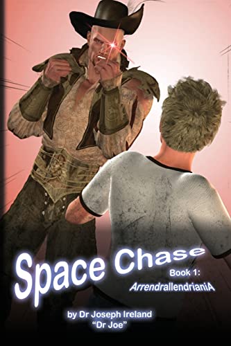 Stock image for Space Chase, book 1: Arrendrallendriania: (Boy's space cover edition) for sale by Lucky's Textbooks