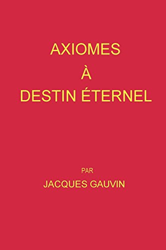 Beispielbild fr Axiomes A Destin Eternel (French Edition) zum Verkauf von Lucky's Textbooks