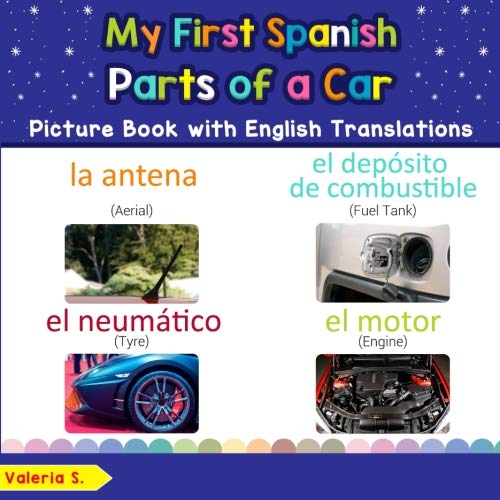 Beispielbild fr My First Spanish Parts of a Car Picture Book with English Translations: Bilingual Early Learning & Easy Teaching Spanish Books for Kids (Teach & Learn . Spanish words for Children) (Spanish Edition) zum Verkauf von HPB Inc.