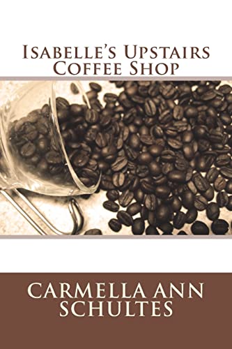 Stock image for Isabelle's Upstairs Coffee Shop for sale by Better World Books