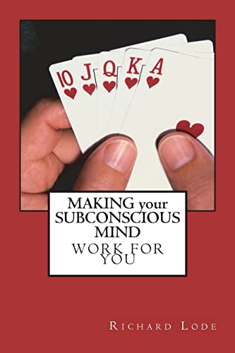 Stock image for MAKING your SUBCONSCIOUS MIND Work for You: An in Depth Study of the Subconscious Mind for sale by THE SAINT BOOKSTORE